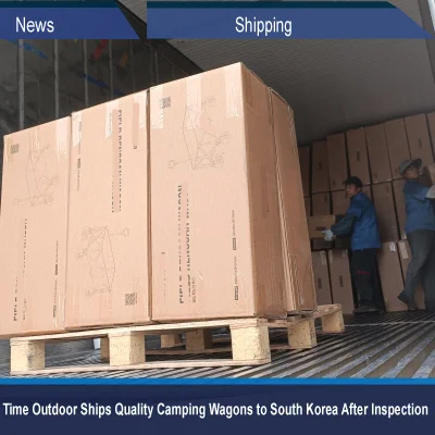 Time Outdoor Ships Quality Camping Wagons στη Νότια Κορέα μετά την επιθεώρηση